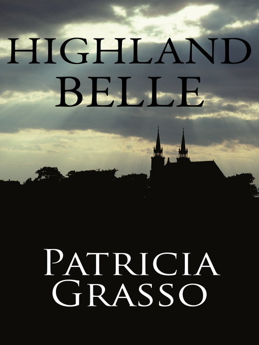 Title details for Highland Belle by Patricia Grasso - Available
